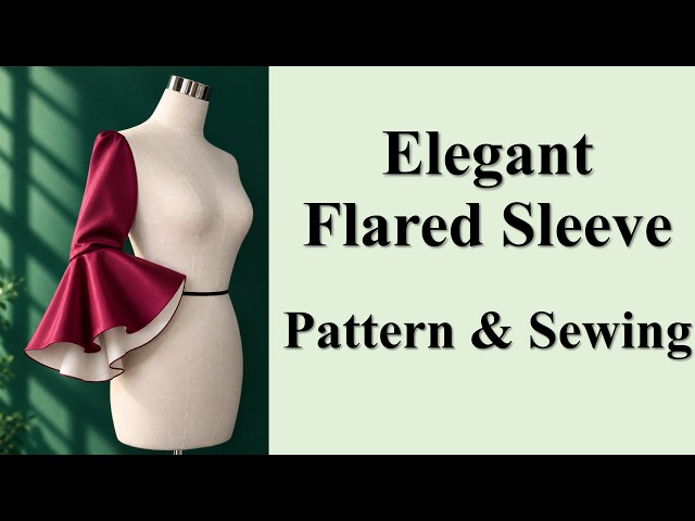 Elegant Flared Sleeve | Step-by-Step Pattern Making & Sewing Tutorial