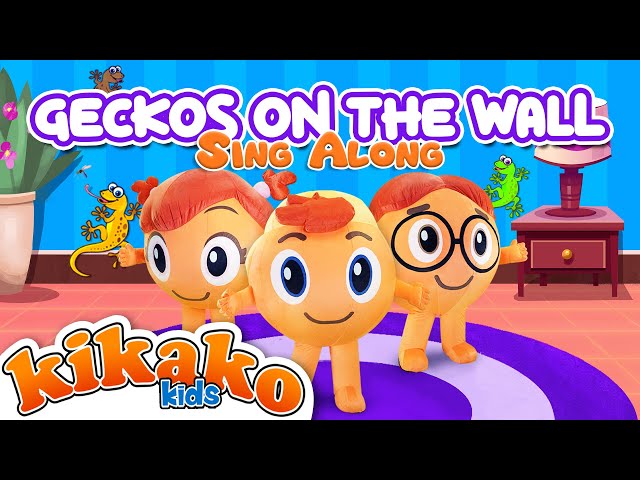 Geckos On The Wall - KiKaKo Kids | #SingAlong #NurseryRhymes #GeckosOnTheWall