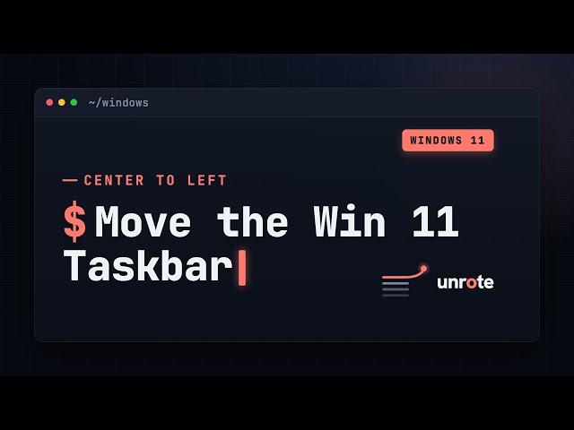 How to move Windows 11 Taskbar to left from center