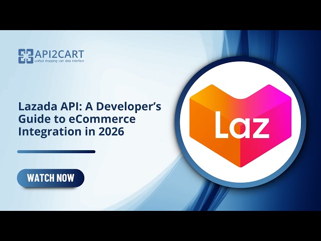 Lazada API: A Developer’s Guide to eCommerce Integration in 2026