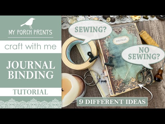 JUNK JOURNAL BINDING | 9 IDEAS 🤍 | 2 Sewing & 7 No Sew Options | Adding Pages | My Porch Prints