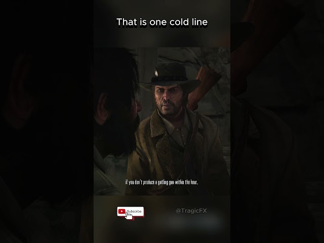 That is one cold line (red dead redemption 1)