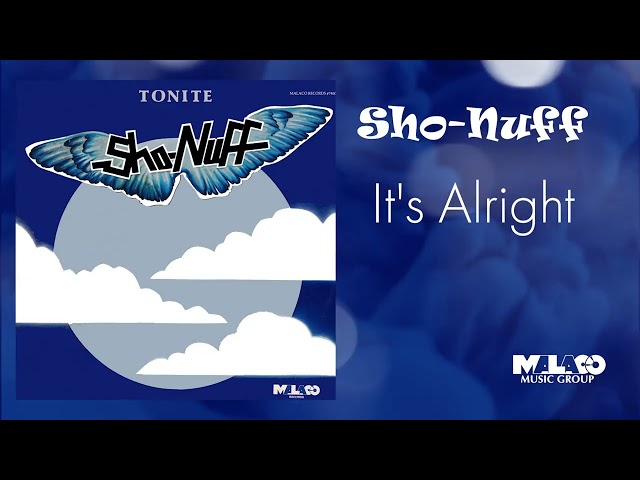 Shonuff - It's Alright