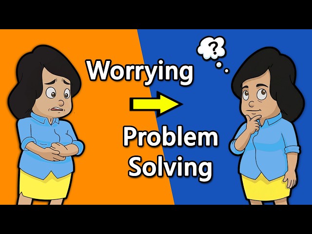 Stop Worrying ➔ Start Problem Solving