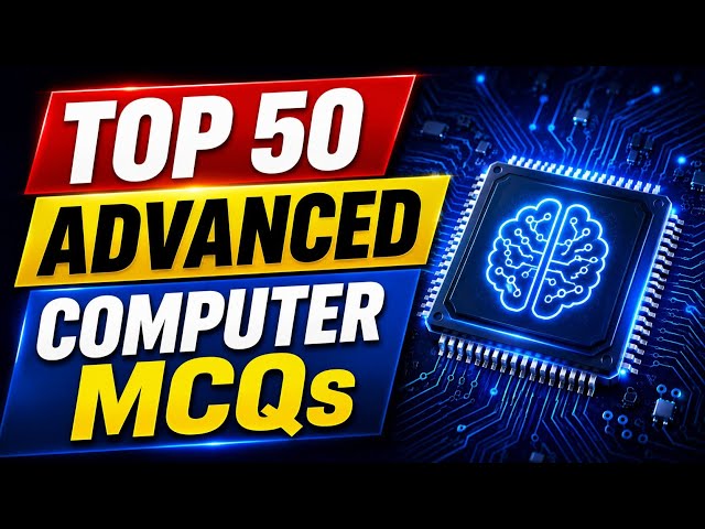 🔥 Top 50 Advanced Computer MCQs | High Level Questions & Answers 