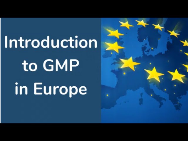 An Introduction to Good Manufacturing Practices in the EU - Online Course