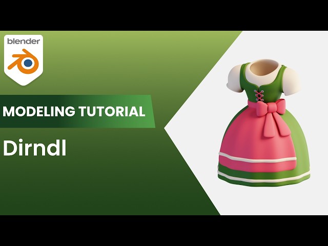 Dirndl - Blender 4.2 3D Modeling Tutorial