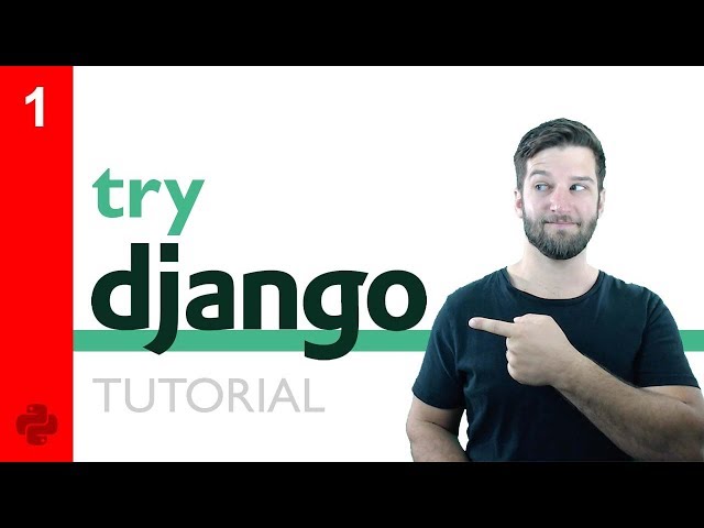 Try DJANGO Tutorial - 1 - Welcome
