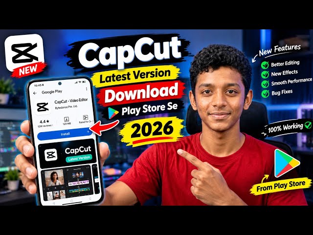 🔥 CapCut Latest Version 2026 कैसे Download करें? | Play Store से Official CapCut डाउनलोड करें