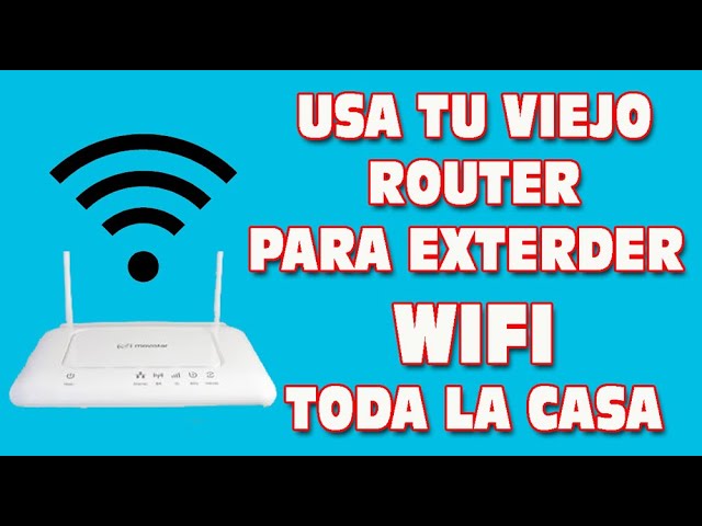 How to Configure and Use an Old Router to Extend Wi-Fi Throughout Your Home, A Well-Explained Tut...