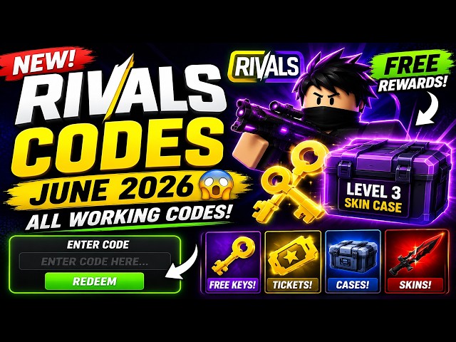 NEW Rivals Codes June 2026 😱 Free Keys & Level 3 Skin Cases CODES FOR Roblox Rivals