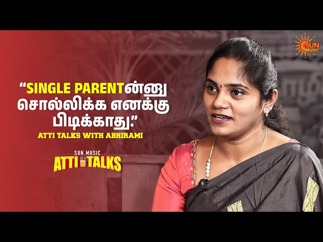 Abhirami's emotional journey | Atti Talks with Abhirami (Video creator) | Sun Music