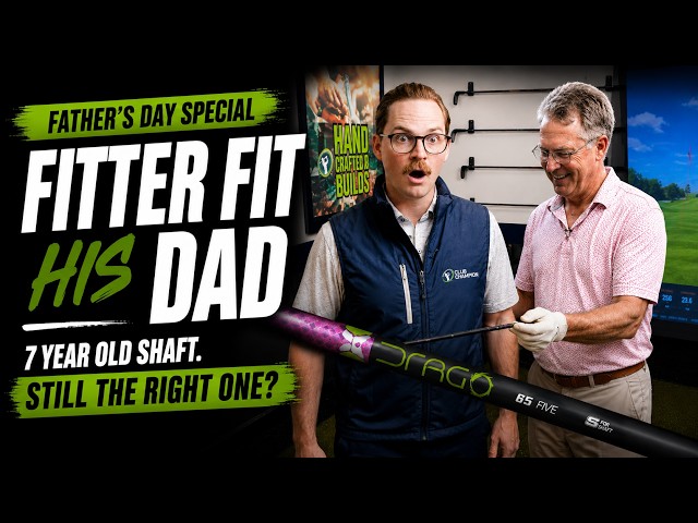 Dad’s 7-Year-Old Shaft Puts This Fitter to the Test // Father’s Day Fitting
