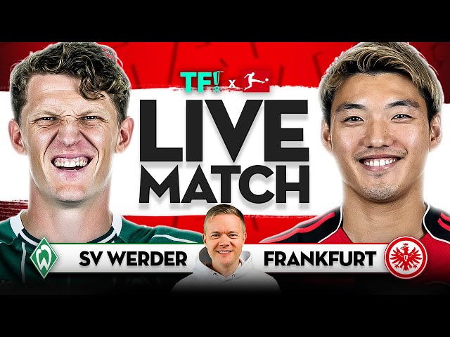 LIVE SV Werder Bremen vs Eintracht Frankfurt! Bundesliga LIVE Match Footage
