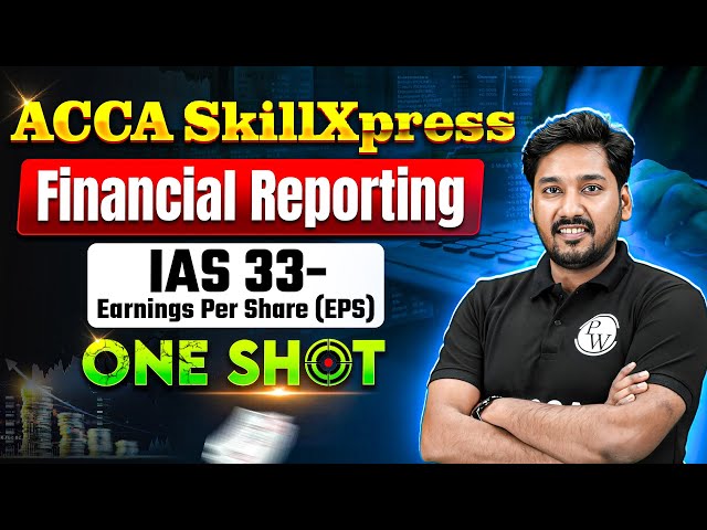 IAS 33 - Earnings Per Share EPS | Financial Reporting (FR) | ACCA SkillXpress One Shot🔥