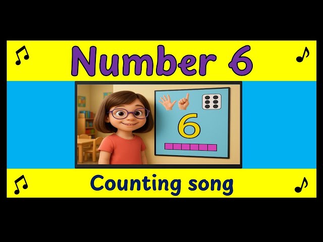Number 6 Song for Kids | Learn the Number 6 | Classroom Math Music for Kids 🎵
