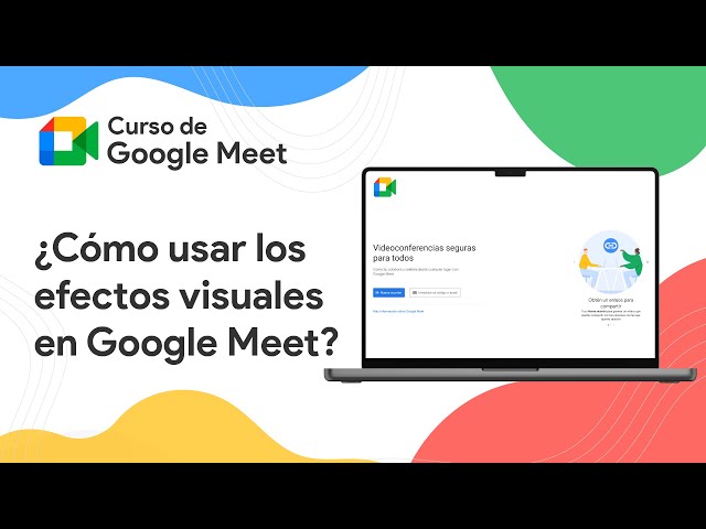 How to use visual effects in Google Meet | Google Meet Course