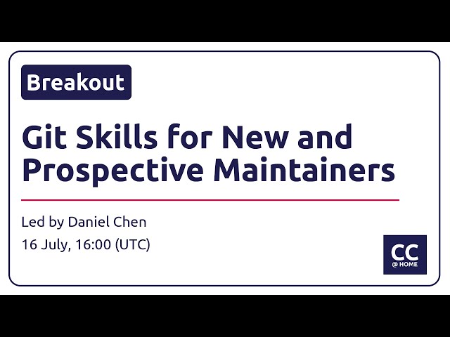 CarpentryCon @ Home: Git Skills for New and Prospective Maintainers