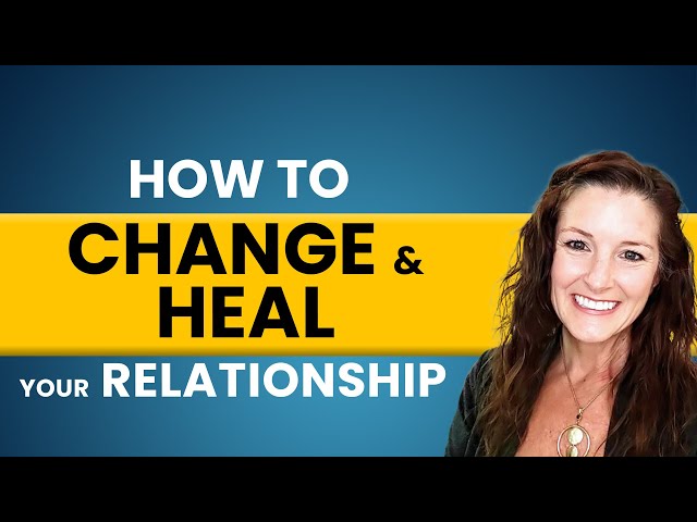 How to Change and Heal Your Relationship | Sharmen Kimbrough