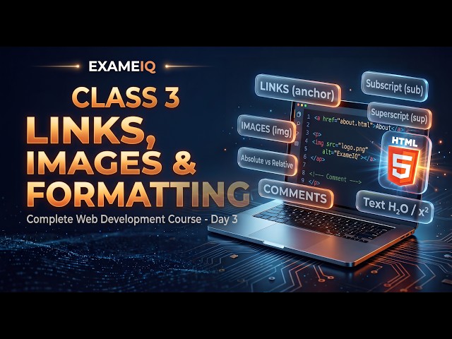 HTML Class 3 | Links, Images, Comments, Subscript & Superscript | HTML Full Course