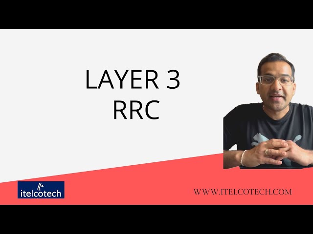 Layer 3 - RRC Idle & connected (Simulation using drive test)