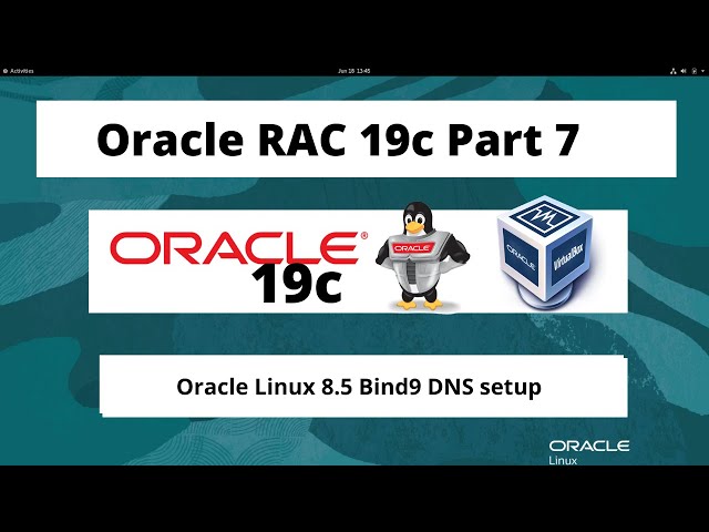 Oracle RAC 19c On Oracle Linux 8.5 - Part 7 - Oracle Linux 8.5 Bind9 DNS Setup
