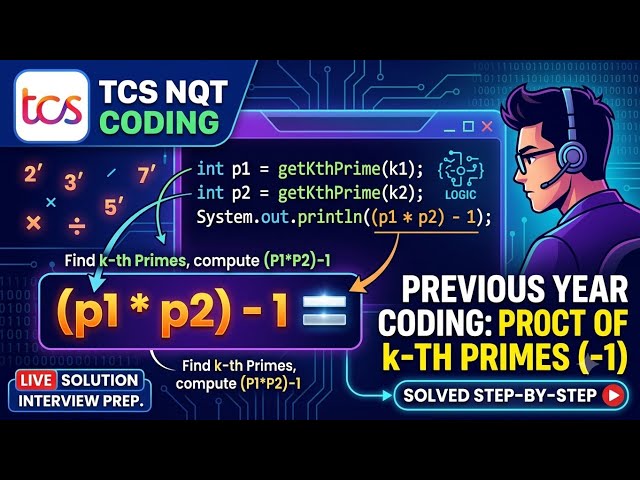​Product of Kth Primes | TCS NQT Coding Round Previous Year Question Solved Step-by-Step