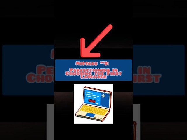 ​Mistake #3: Perfectionism in Choosing the First #programming Language