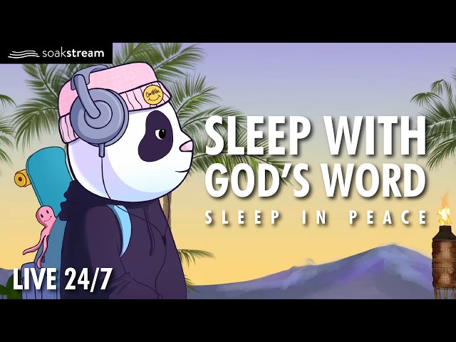 🎧 LIVE 24/7 Sleep With God’s Word ✝️ Peaceful Bible Verses + Christian Lo-Fi 🐼