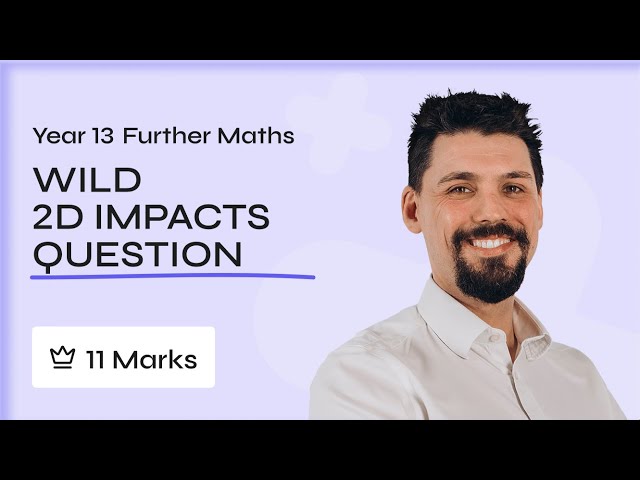 WILD 2D Impacts Question | A Level Further Maths