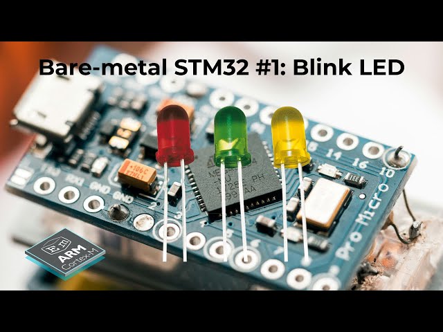 Bare Metal STM32 #1: Introduction & Write a GPIO driver to blink LED