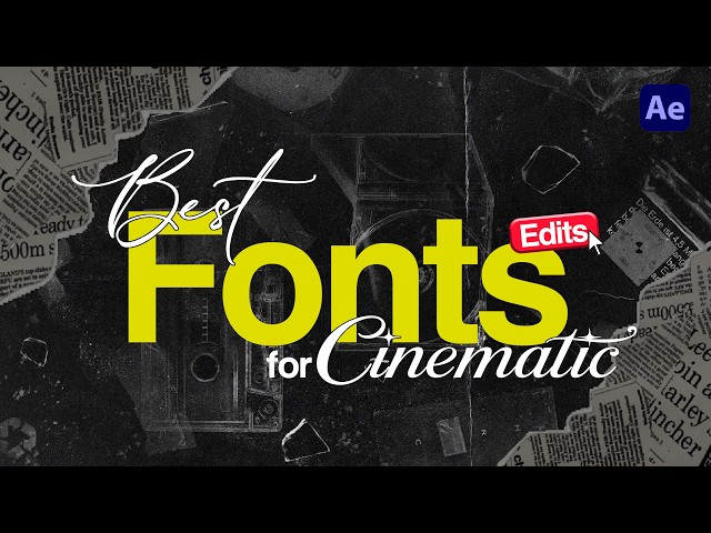Best Fonts for Cinematic Edits