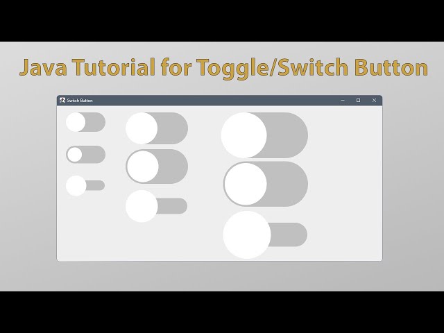 Java Toggle Button or Switch Button Tutorials