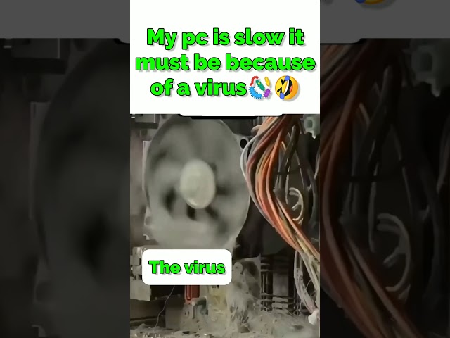 My pc is slow because of virus😂🤣😭#clientes #corporatememes #shorts #short