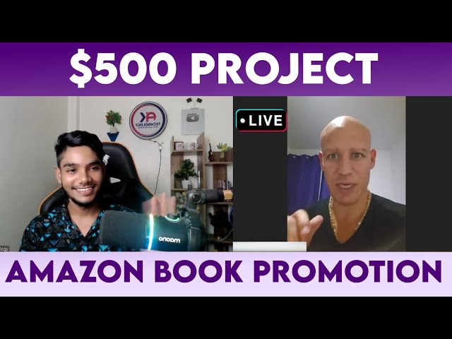 $500 Dollars Project for Amazon Book Promotion 💸🔥 | Freelancing Buyer Interview | AK Technology