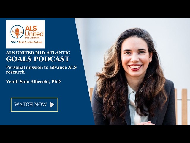She has an ALS gene and is working to end ALS. Yentli Soto Albrecht on the GOALS Podcast