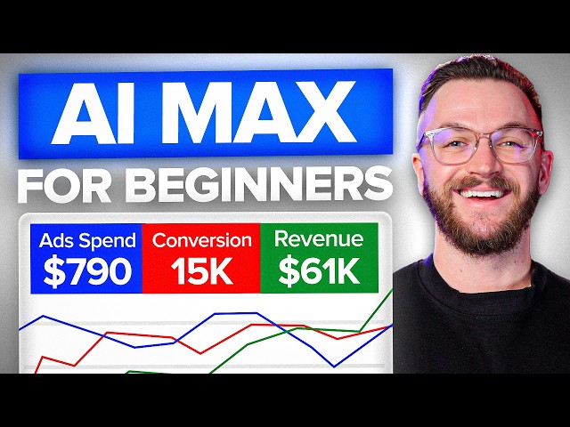 AI Max For Google Ads Tutorial (Beginner Guide)
