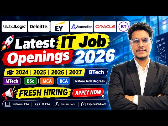 Latest IT Jobs Hiring  | GlobalLogic, Deloitte, EY, Ascendion, Oracle & BT | Freshers & Experienced