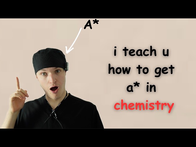 how to get an a* in a-level chemistry (oddly specific)