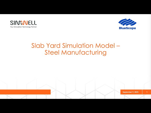 Steel Manufacturing Simulation: How BlueScope Optimized Slab Yard Operations