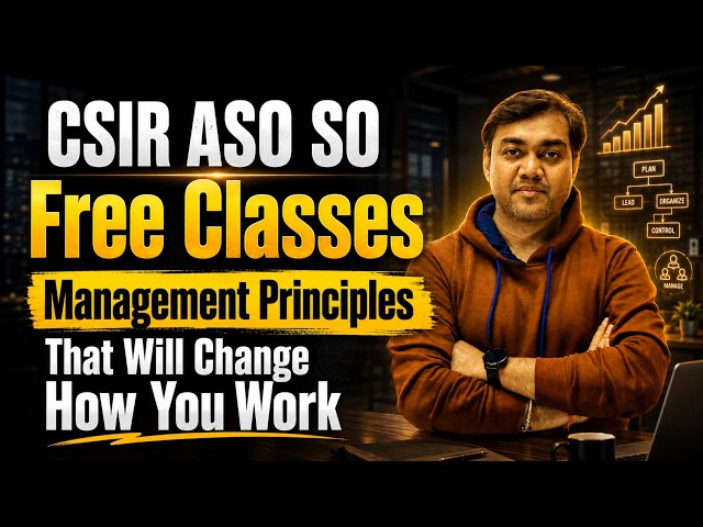 Management Principles That Will Change How You Work | CSIR ASO SO Free Classes