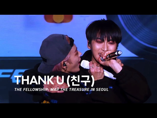 ATEEZ - THANK U (친구) | THE FELLOWSHIP: MAP THE TREASURE IN SEOUL 4K