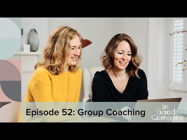 Episode 52: Group Coaching