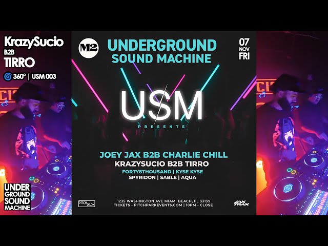 KrazySucio B2B TIRRO – 360° DJ Set | Underground Sound Machine 003 | M2 Miami [11.7.25]
