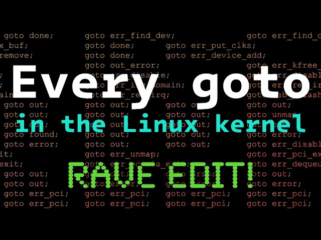 Every goto in the Linux kernel / Just another day on the linux-kernel mailing list
