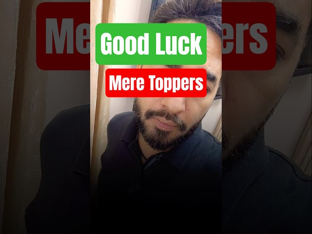 Good Luck Mere Toppers 👍🥹🔴🔥🎯