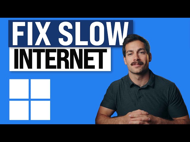 Permanently Fix Slow Internet Speed on Windows Computer
