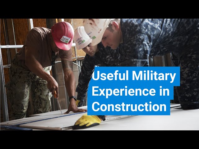 Construction Jobs Benefit From Military Skills