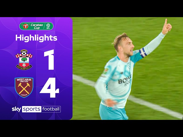A much-needed win for the Hammers! | Southampton 1-4 West Ham | Carabao Cup Highlights