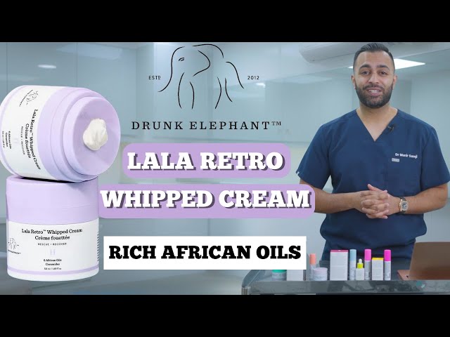Drunk Elephant's Lala Retro Whipped Cream | Quench Your Skin's Thirst | Dr. Somji Reviews